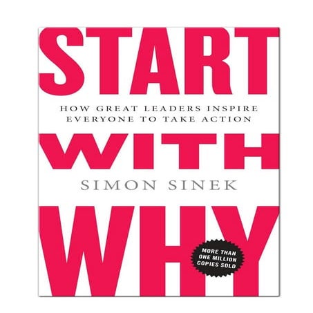 Start with Why Book Summary by Simon Sinek