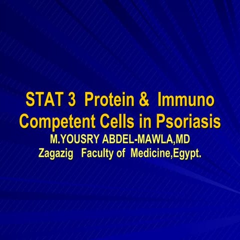 Stat3   protein & immunocompetent  cells in psoriasis by yousry a mawla