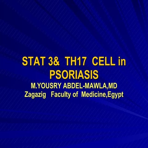 Stat3   protein & t  helper 17  cell -in psoriasis by yousry a mawla