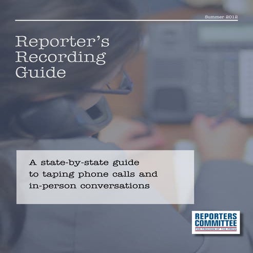 State-by-State Guide to Laws on Taping Phone Calls and Conversations, by Repo...