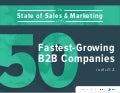 The State of Sales & Marketing at the 50 Fastest-Growing B2B Companies