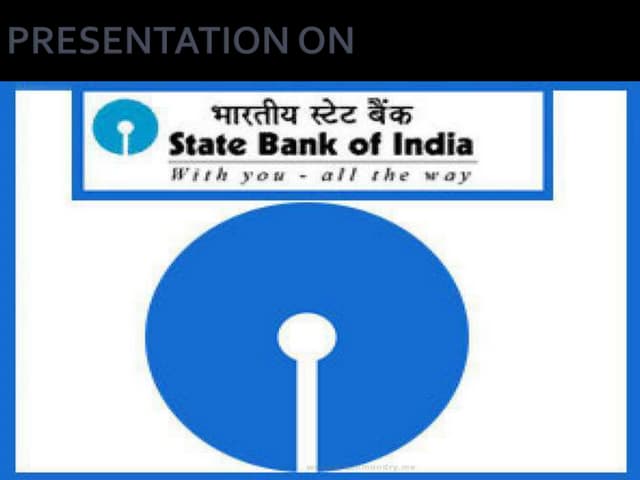 State bank of india PPTX Business Banking Finance Business State bank of india PPTX Business Banking Finance Business