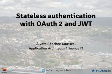 Stateless authentication with OAuth 2 and JWT - JavaZone 2015