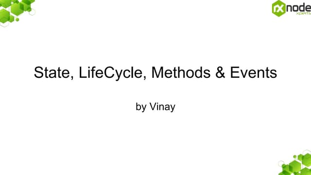 State, Life cycle, Methods & Events 