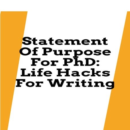 Statement of Purpose for PhD: Life Hacks for Writing