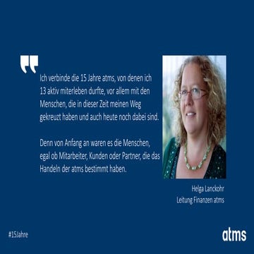 15 Jahre atms - Erinnerungen von Mitarbeitern, Kunden, Partnern