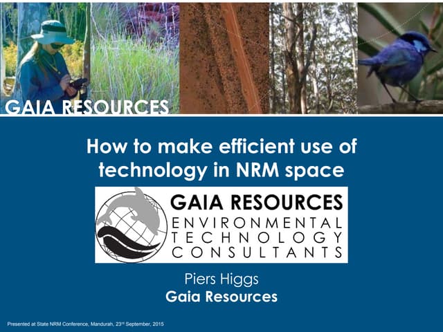 Efficient use of Technology in the NRM Space