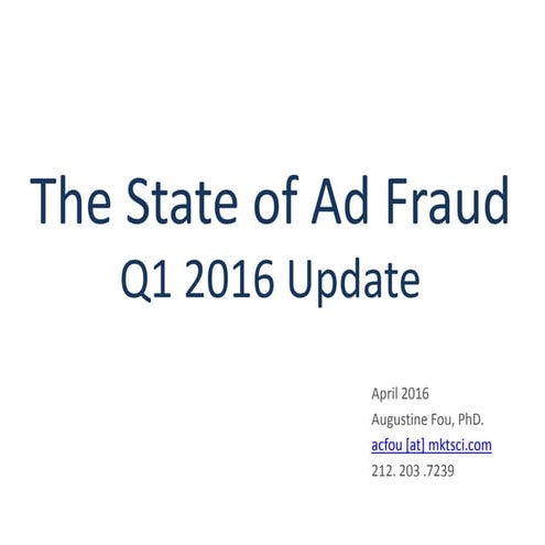 State of Ad Fraud Ad Blocking Q1 2016 Update Augustine Fou