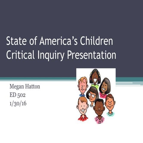 State of America’s Children Critical Inquiry Presentation