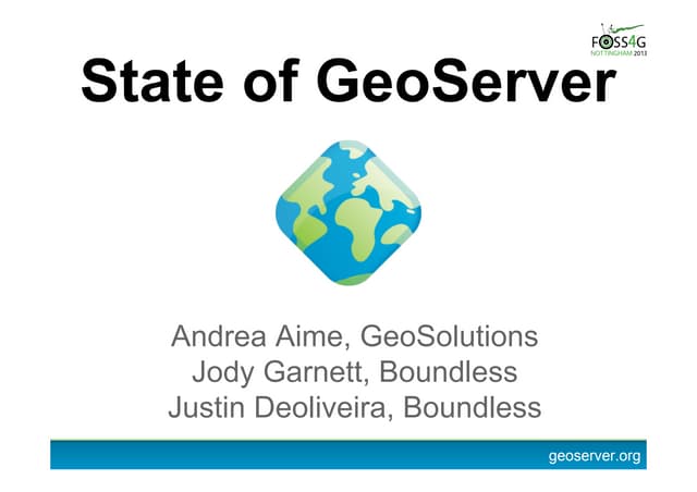State of GeoServer 2013 (FOSS4G)