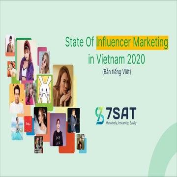 State of influencer marketing in vietnam 2020   7 sat