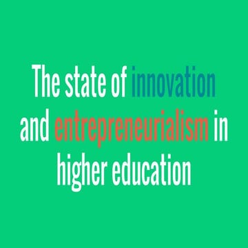 The state of innovation and entrepreneurialism in higher-education. 