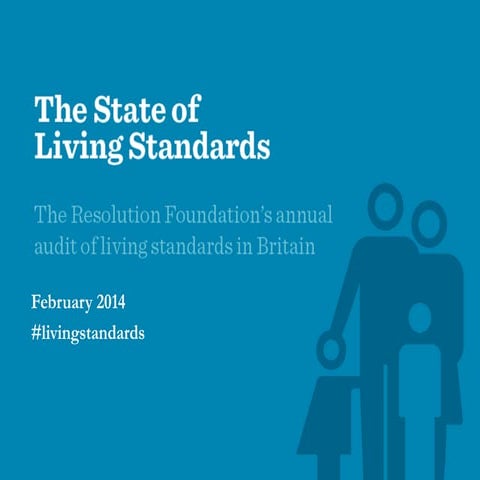 State of Living Standards 2014: Presentations by James Plunkett, Alex Hurrell...