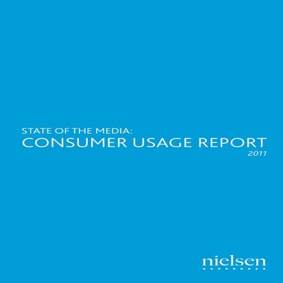 State of media consumer usage report 2011 nielsen