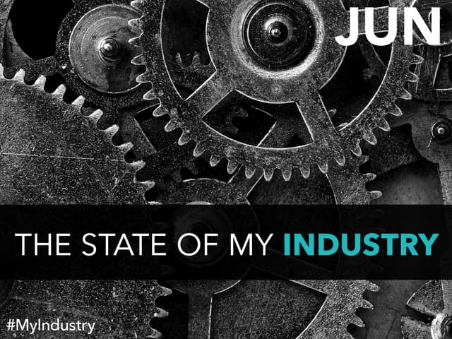 The State of My Industry