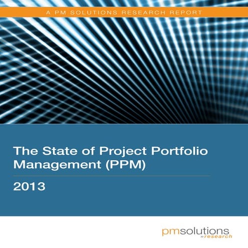 State of Project Portfolio Management (PPM) 2013 Research Report