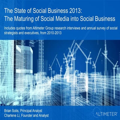 [Slides] The State of Social Business 2013: The Maturing of Social Media into...