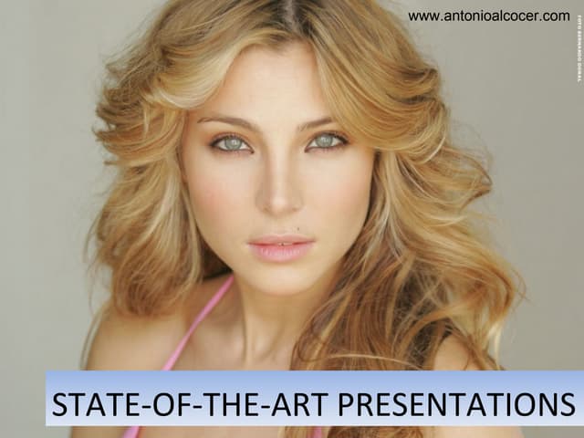 State of the art presentations