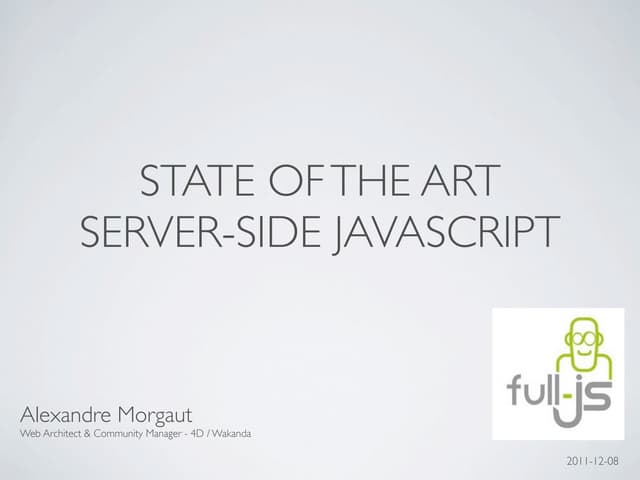 State of the art: Server-Side JavaScript - dejeuner fulljs