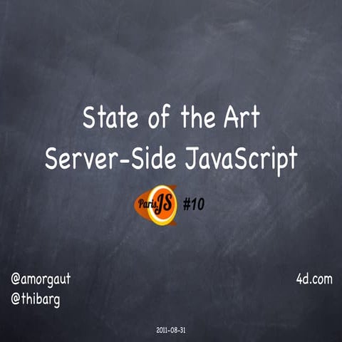 State of the art: Server-Side JavaScript (ParisJS) | PPT