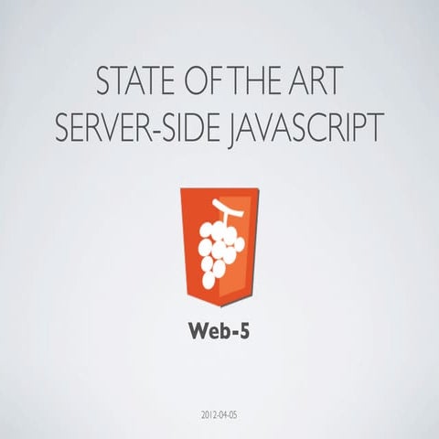 State of the art - server side JavaScript - web-5 2012 | PPT