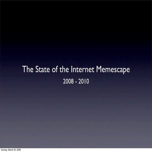 State Of The Internet Memescape
