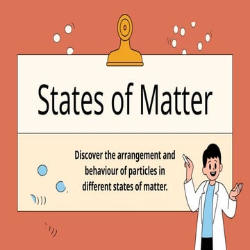 States of Matter Education Presentation in Orange Light Yellow Simple Outline...