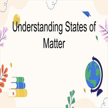 STATES OF MATTER PRESENTATION - 6th grade.pptx