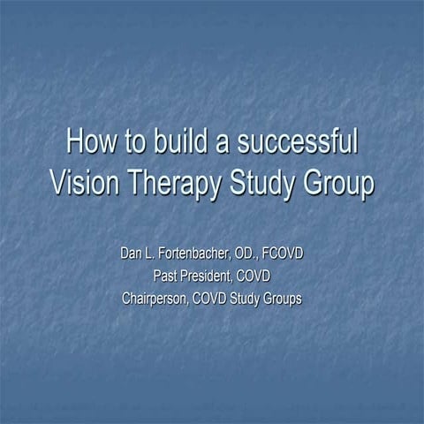 How to Create a Successfull State Vision Therapy Study Group | PPTX