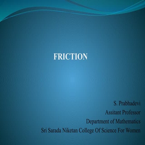 FRICTION AND CLASSIFICATION OF FRICTION AND ITS LAW OF FRICTION | PPTX