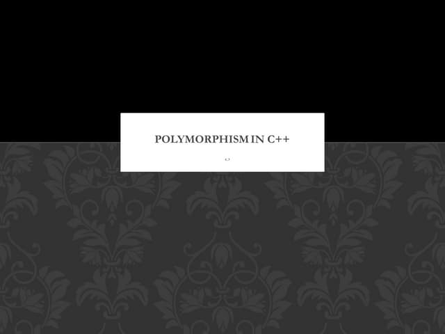 Static and dynamic polymorphism