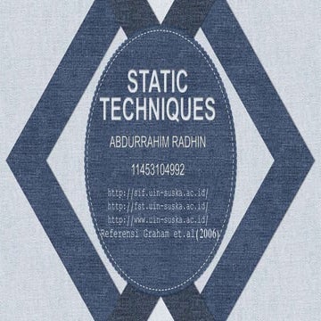 Static techniques