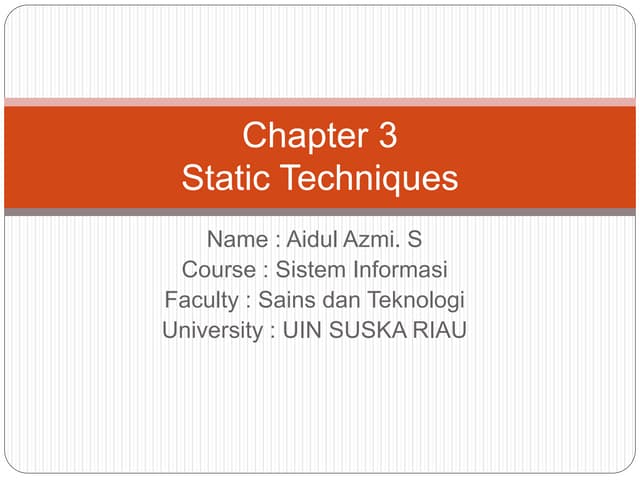 Static techniques