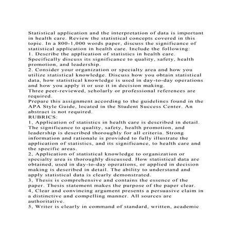 Statistical application and the interpretation of data is importan.docx