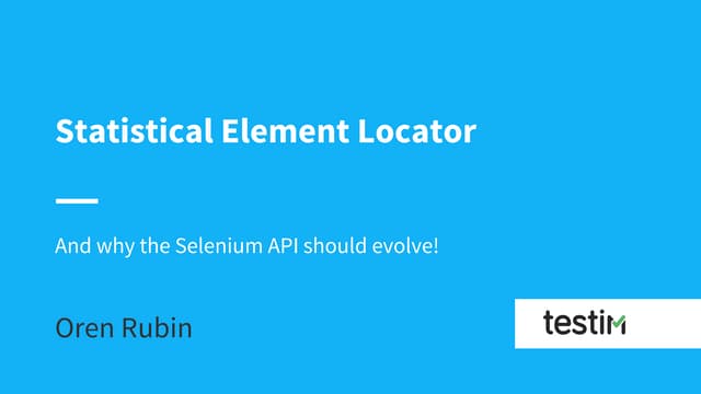 Statistical Element Locator by Oren Rubin - SeleniumConf UK 2016