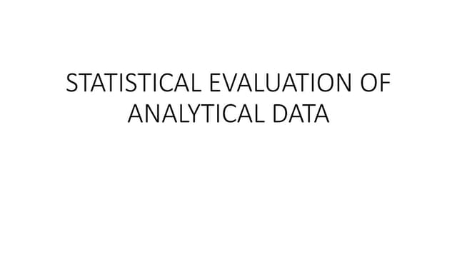 Statistical evaluation of Analytical data  