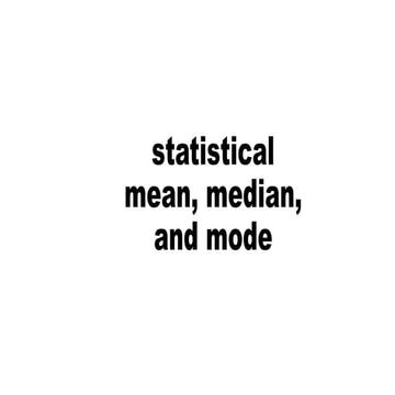 statistical mean, median, and mode.pptx