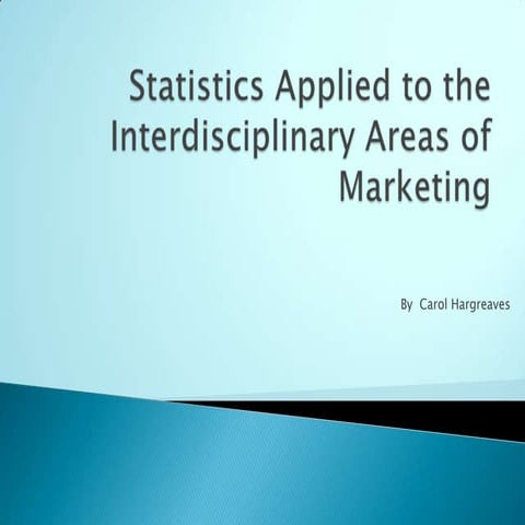 Statistics applied to the interdisciplinary areas of marketing