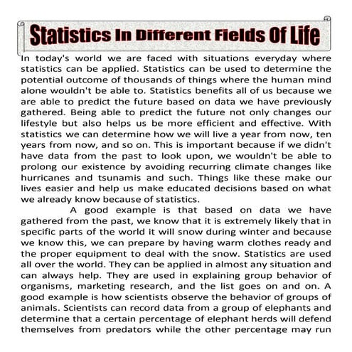 Statistics in different fields of life