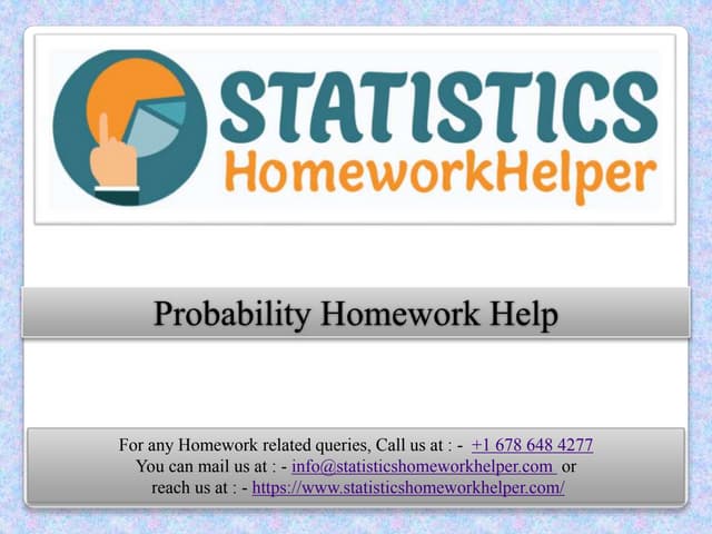 Statistics And Probability Homework Help Probability Homework Help | PPT