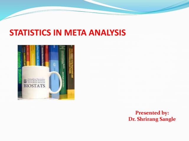 Statistics in meta analysis