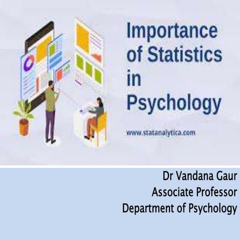 Importance and function of Statistics in psychology.