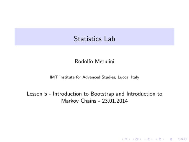 Introduction to Bootstrap and elements of Markov Chains