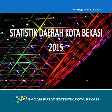Statistik Daerah Kota Bekasi Tahun 2015