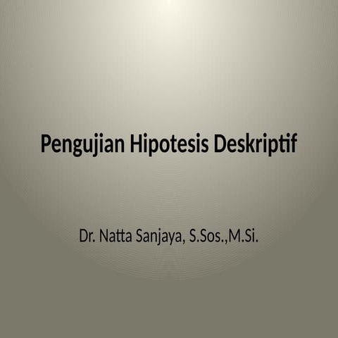 Pengujian Hipotesis Deskriptif (Statistik Sosial)