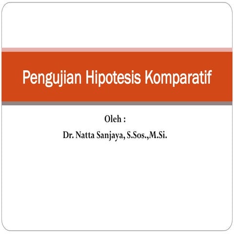 Uji hipotesis komparatif pengantar statistik sosial
