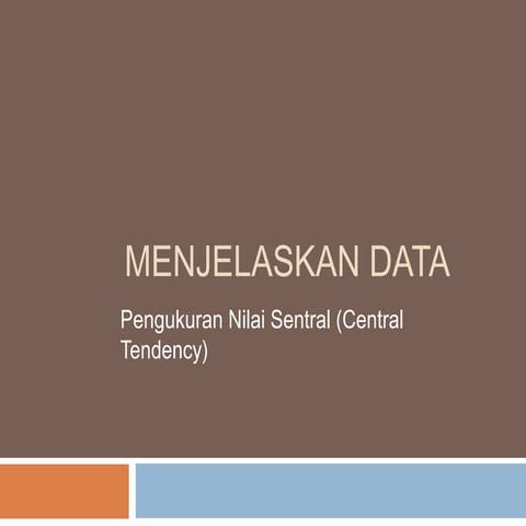 Statistik 1 2 nilai sentral