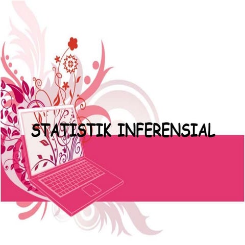 MATERI STATISTIKA INFERENSIAL DASAR .ppt