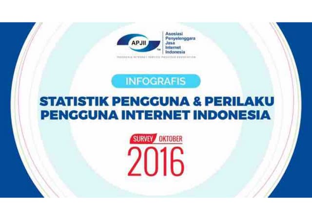 Statistik pengguna dan perilaku pengguna internet indonesia 2016