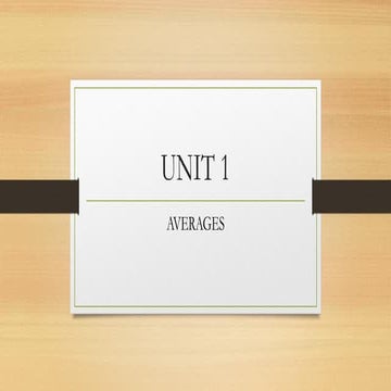 STAT PPT 1 AVERAGES (useful in analysing)